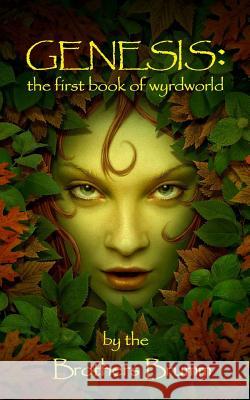 Genesis: the first book of wyrdworld Brumm, Brothers 9781522761853