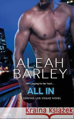 All In Aleah Barley   9781522762911 Createspace Independent Publishing Platform