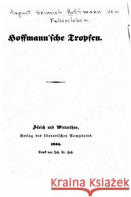 Hoffmann'sche Tropfen August Heinrich Hoffmann 9781522764564 Createspace Independent Publishing Platform