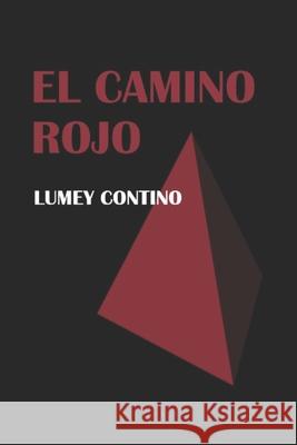 El camino rojo Contino Capote, Lumey 9781522765073 Createspace Independent Publishing Platform