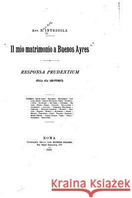 Il mio matrimonio a Buenos Ayres Intrigila, B. 9781522771074 Createspace Independent Publishing Platform
