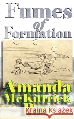 Fumes of Formation Amanda McKittrick Ros 9781522772798 Createspace Independent Publishing Platform
