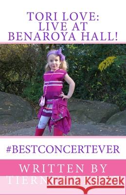 Tori Love: Live at Benaroya Hall! Tierney Keane 9781522773023