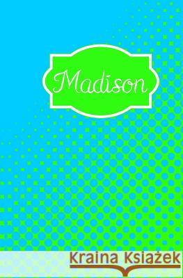 Madison My Personal Journals 9781522775553