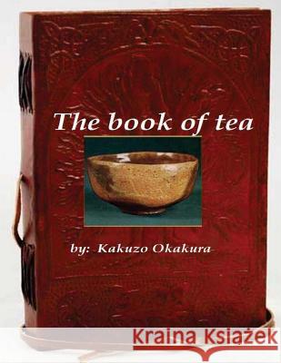 The book of tea Okakura, Kakuzo 9781522784593