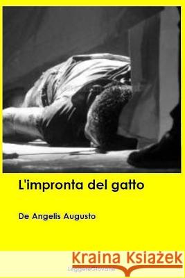 L'impronta del gatto Leggeregiovane, De Angelis Augusto 9781522784845 Createspace Independent Publishing Platform