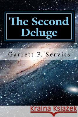 The Second Deluge Garrett P. Serviss Hollybook 9781522786054 Createspace Independent Publishing Platform