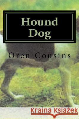 Hound Dog Oren O. Cousins 9781522787419