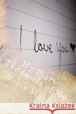 My Diary The Inside of Me: The Workbook Jackson, Andrea 9781522789802 Createspace Independent Publishing Platform