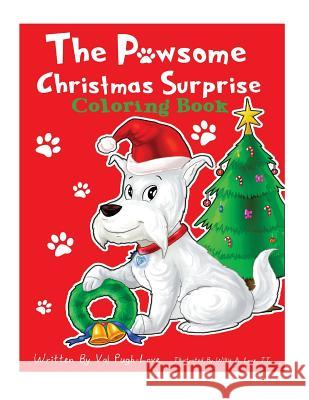 The Pawsome Christmas Coloring Book Willie a. Lov Abira Das Val Pugh-Love 9781522791614 Createspace Independent Publishing Platform