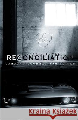 Reconciliation: Carbon VII Carrie Marie Yonge 9781522791973