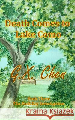 Death Comes to Lake Como G. X. Chen 9781522792093 Createspace Independent Publishing Platform