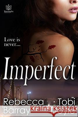 Imperfect Rebecca Barray Tobi Doyle 9781522796039