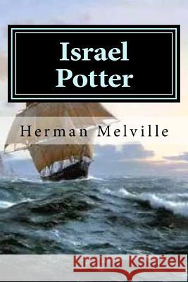 Israel Potter Herman Melville Hollybook 9781522796442 Createspace Independent Publishing Platform