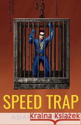 Speed Trap Adam E. Graham 9781522798248