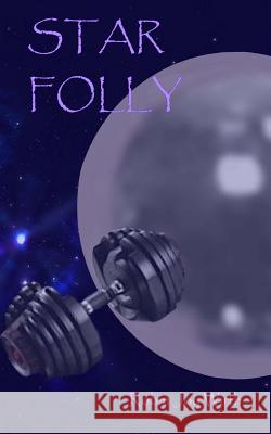 Star Folly Robin Joy Wirth 9781522800026