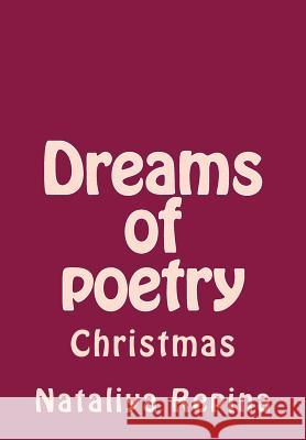 Dreams of Poetry: Christmas Nataliya Repina 9781522800750 Createspace Independent Publishing Platform