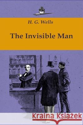 The Invisible Man H. G. Wells 9781522802853 Createspace Independent Publishing Platform