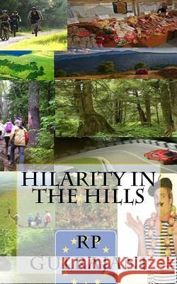 Hilarity in the Hills Rp Gulrajani 9781522803270 Createspace Independent Publishing Platform