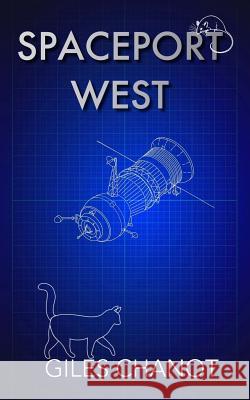 Spaceport West Giles Chanot 9781522804048 Createspace Independent Publishing Platform