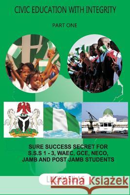 Civil Education With Integrity Silas, Lucky 9781522804482 Createspace Independent Publishing Platform