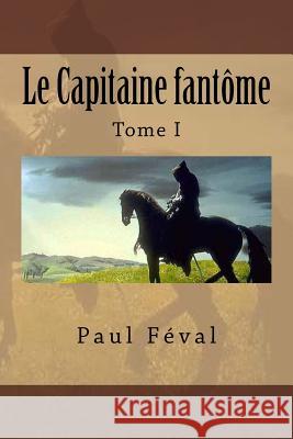 Le Capitaine fantome Ballin, G-Ph 9781522804871 Createspace Independent Publishing Platform