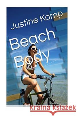 Beach Body Justin Kamp 9781522812470 Createspace Independent Publishing Platform