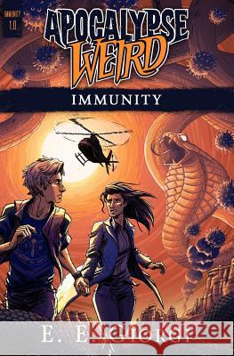 Immunity: Apocalypse Weird E. E. Giorgi 9781522813095 Createspace Independent Publishing Platform