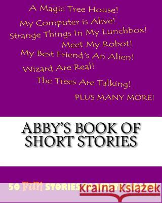 Abby's Book Of Short Stories Lee, K. P. 9781522814955 Createspace Independent Publishing Platform