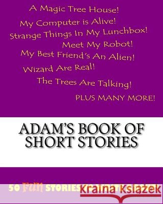 Adam's Book Of Short Stories Lee, K. P. 9781522814962 Createspace Independent Publishing Platform