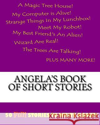 Angela's Book Of Short Stories Lee, K. P. 9781522815419 Createspace Independent Publishing Platform