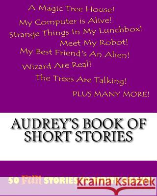 Audrey's Book Of Short Stories Lee, K. P. 9781522815556 Createspace Independent Publishing Platform