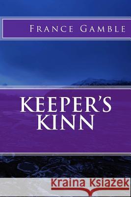 Keeper's Kinn France Gamble 9781522822240 Createspace Independent Publishing Platform