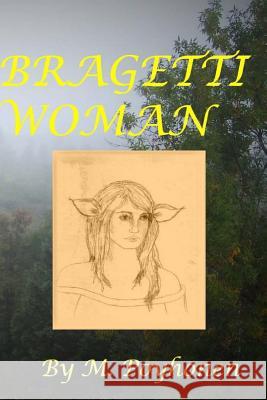 Bragetti Woman M Poyhonen 9781522824763 Createspace Independent Publishing Platform