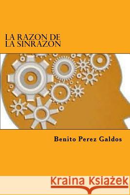 La Razon de la Sinrazon Benito Pere Edibook 9781522825159 Createspace Independent Publishing Platform