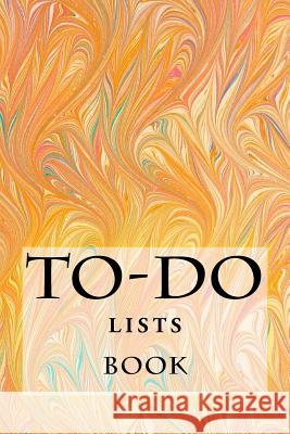 To-Do Lists Book: Stay Organized Richard B. Foster 9781522830993 Createspace Independent Publishing Platform