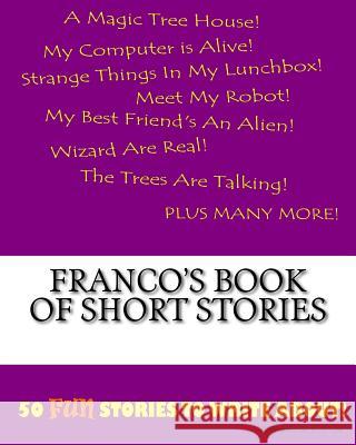 Franco's Book Of Short Stories Lee, K. P. 9781522835912 Createspace Independent Publishing Platform