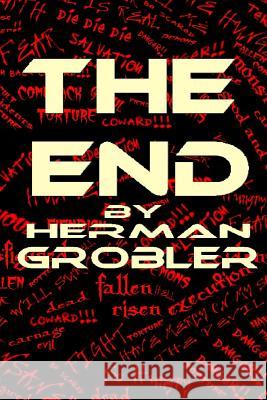 The End Jr. Herman Phillip Grobler Melissa Danielle Hutchings 9781522838487