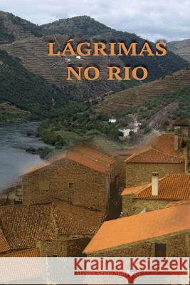 Lagrimas no Rio Mendonca, Manuel Amaro 9781522839811