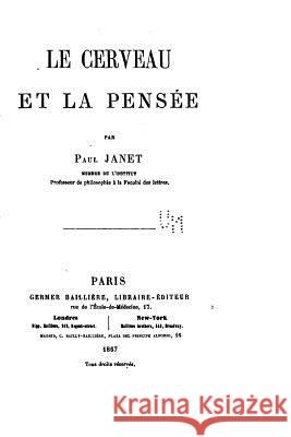 Le cerveau et la pensée Janet, Paul 9781522839972