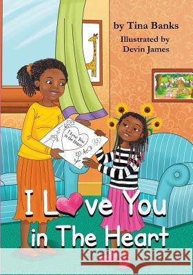 I Love You In The Heart Banks, Tina 9781522842989 Createspace Independent Publishing Platform