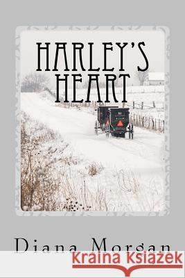 Harley's Heart Diana Morgan 9781522846451 Createspace Independent Publishing Platform