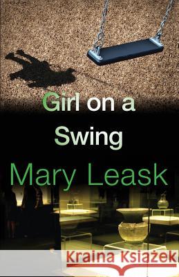 Girl on a Swing Mary Leask 9781522847007