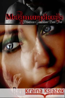 Metamorphosis Brianna West 9781522847748