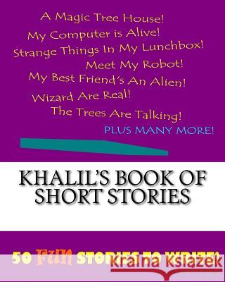 Khalil's Book Of Short Stories Lee, K. P. 9781522847984 Createspace Independent Publishing Platform