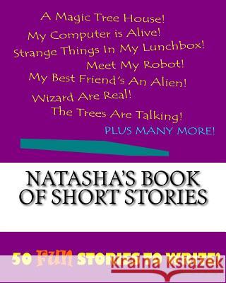 Natasha's Book Of Short Stories Lee, K. P. 9781522849360 Createspace Independent Publishing Platform