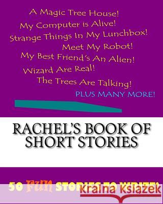 Rachel's Book Of Short Stories Lee, K. P. 9781522850311 Createspace Independent Publishing Platform