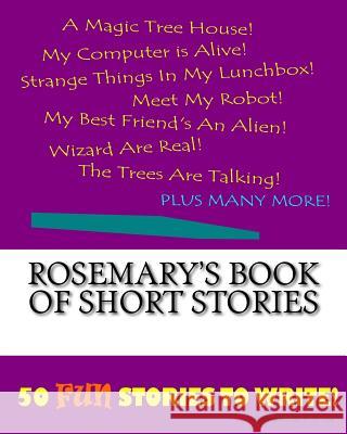 Rosemary's Book Of Short Stories Lee, K. P. 9781522851875 Createspace Independent Publishing Platform