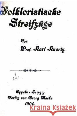 Folkloristische Streifzüge Knortz, Karl 9781522853237