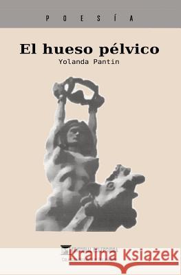 El hueso pélvico Eclepsidra, Editorial 9781522858607 Createspace Independent Publishing Platform